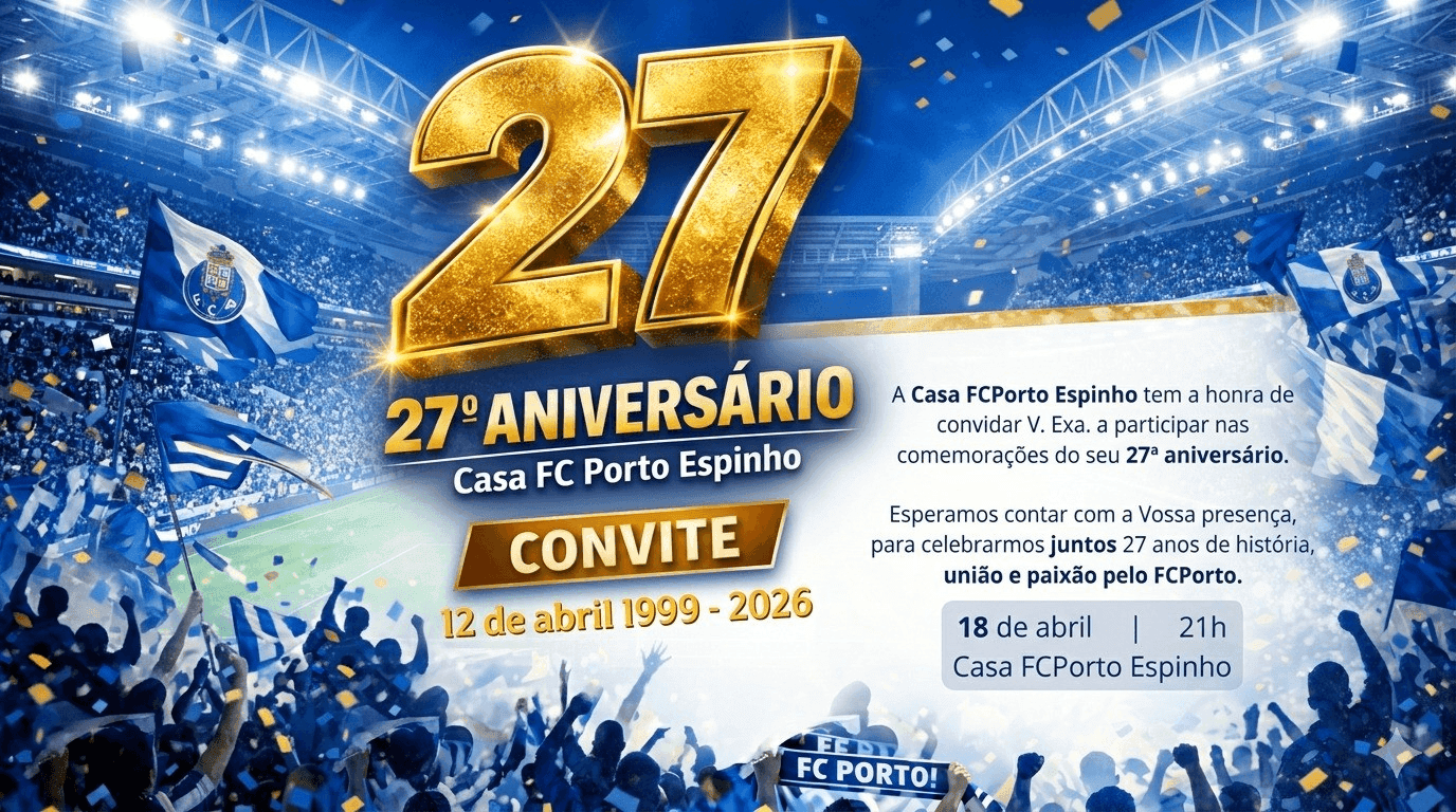 Casa FC Porto - Espinho comemora o 27.º aniversário